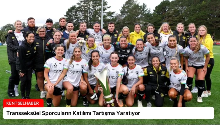 Transseksüel Sporcuların Katılımı Tartışma Yaratıyor