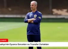 Fenerbahçe’nin Oyuncu Sorunları ve Transfer Zorlukları