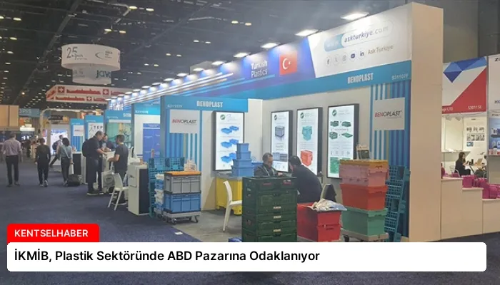 İKMİB, Plastik Sektöründe ABD Pazarına Odaklanıyor