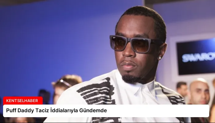 Puff Daddy Taciz İddialarıyla Gündemde