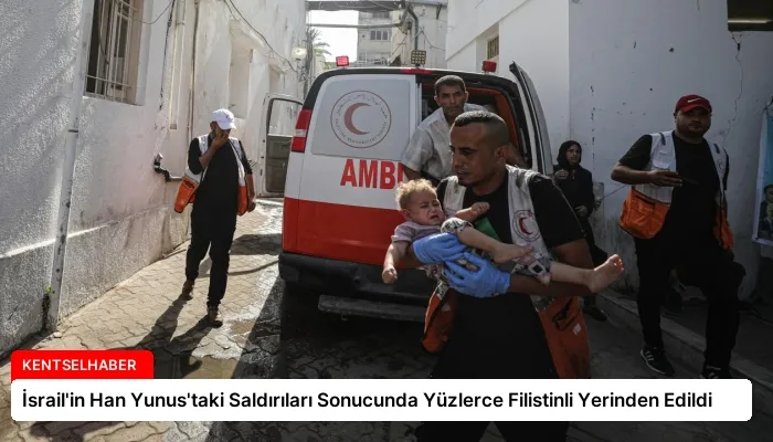 İsrail’in Han Yunus’taki Saldırıları Sonucunda Yüzlerce Filistinli Yerinden Edildi