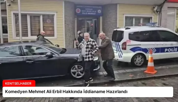 Komedyen Mehmet Ali Erbil Hakkında İddianame Hazırlandı