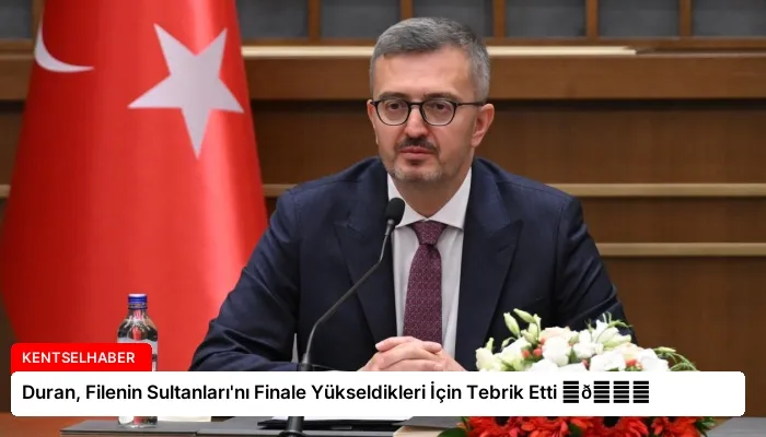Duran, Filenin Sultanları’nı Finale Yükseldikleri İçin Tebrik Etti ⏬👇