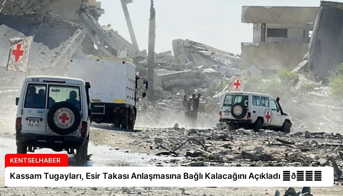 Kassam Tugayları, Esir Takası Anlaşmasına Bağlı Kalacağını Açıkladı ⏬👇