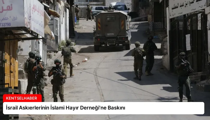 İsrail Askıerlerinin İslami Hayır Derneği’ne Baskını