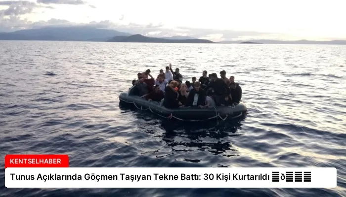 Tunus Açıklarında Göçmen Taşıyan Tekne Battı: 30 Kişi Kurtarıldı ⏬👇
