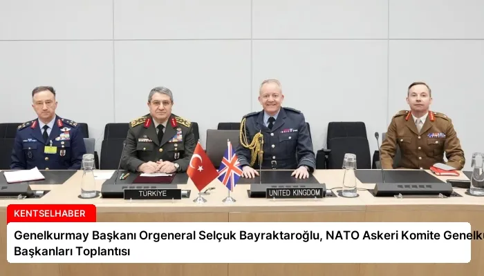 Genelkurmay Başkanı Orgeneral Selçuk Bayraktaroğlu, NATO Askeri Komite Genelkurmay Başkanları Toplantısı