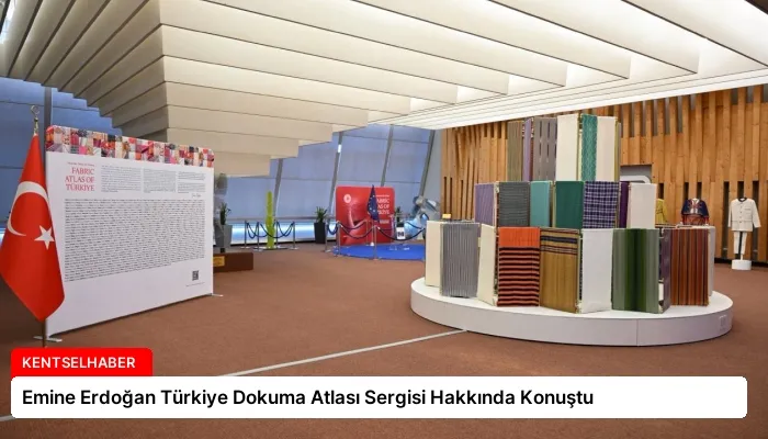 Emine Erdoğan Türkiye Dokuma Atlası Sergisi Hakkında Konuştu