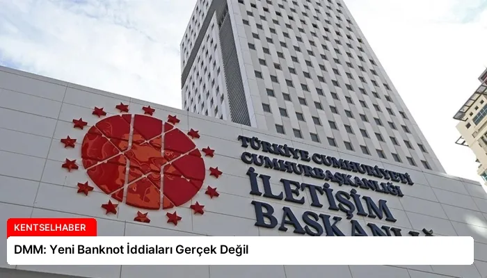 DMM: Yeni Banknot İddiaları Gerçek Değil