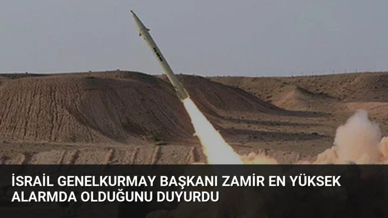İsrail Genelkurmay Başkanı Zamir En Yüksek Alarmda Olduğunu Duyurdu