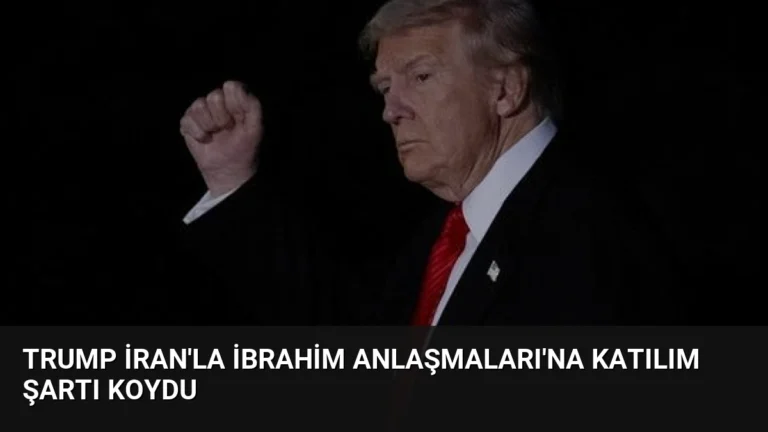 Trump İran’la İbrahim Anlaşmaları’na Katılım Şartı Koydu