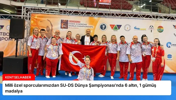 Milli özel sporcularımızdan SU-DS Dünya Şampiyonası’nda 6 altın, 1 gümüş madalya