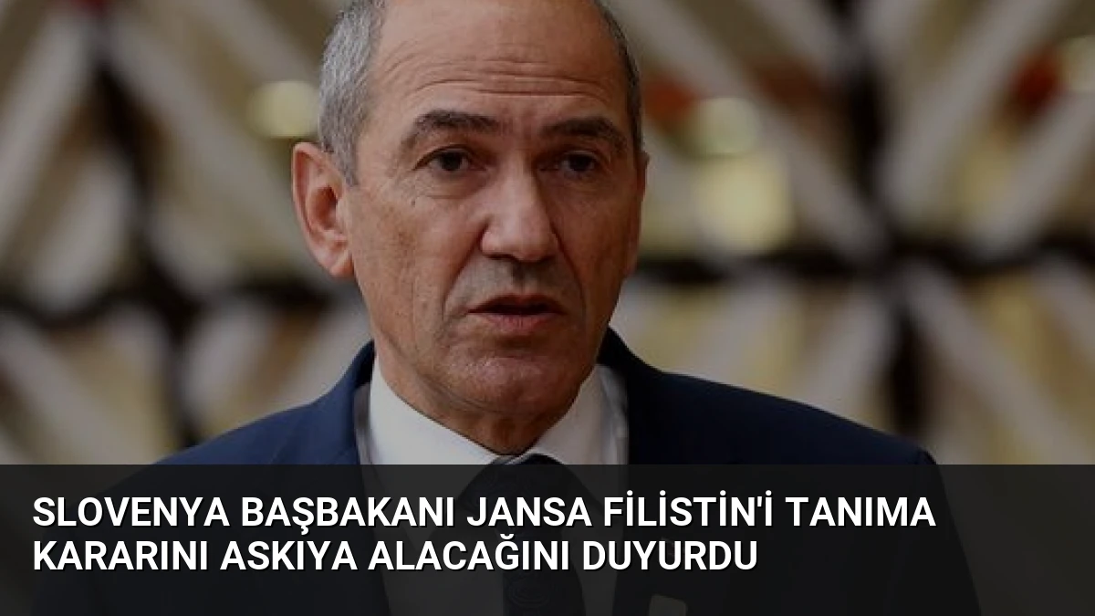 Slovenya Başbakanı Jansa Filistin’i Tanıma Kararını Askıya Alacağını Duyurdu