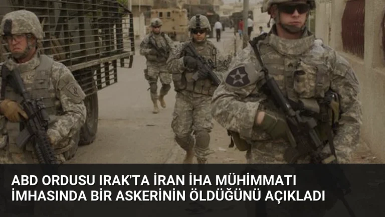 ABD Ordusu Irak’ta İran İHA Mühimmatı İmhasında Bir Askerinin Öldüğünü Açıkladı
