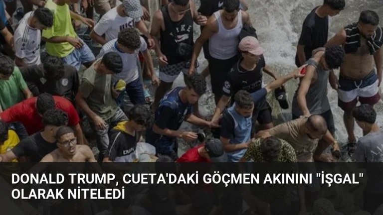 Donald Trump, Cueta’daki Göçmen Akınını “İşgal” Olarak Niteledi