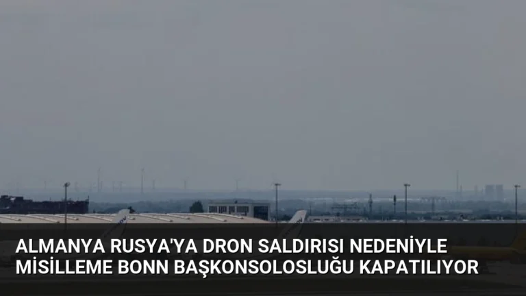Almanya Rusya’ya dron saldırısı nedeniyle misilleme Bonn Başkonsolosluğu kapatılıyor