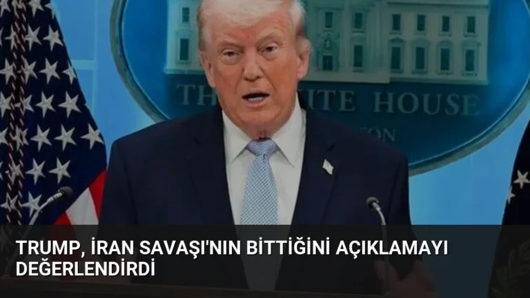 Trump, İran Savaşı’nın Bittiğini Açıklamayı Değerlendirdi