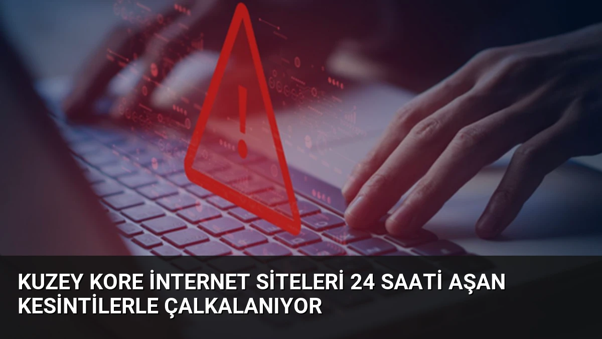 Kuzey Kore İnternet Siteleri 24 Saati Aşan Kesintilerle Çalkalanıyor
